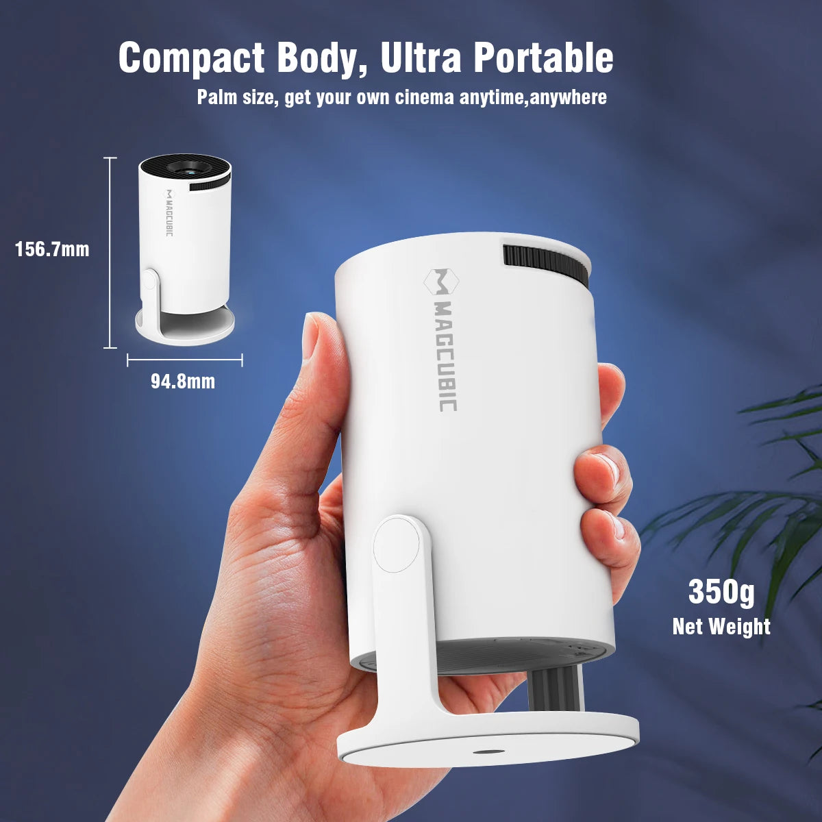Projector held in one hand: 15.7 cm tall, 350 g